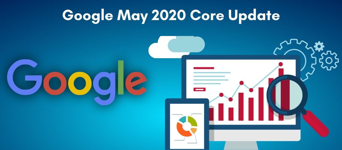 Google Core Updates May 2020 You Must Know About With DigitalHalt